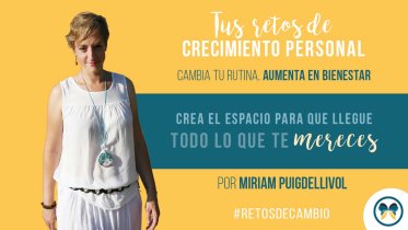 Reto - Crea el espacio para que llegue todo lo que te mereces - por Miriam Puigdellivol